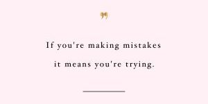 mistakes-are-part-of-the-journey-quote-spotebi